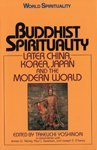later china, korea, japan and the modern world (v. 2) (world spirituality s.)