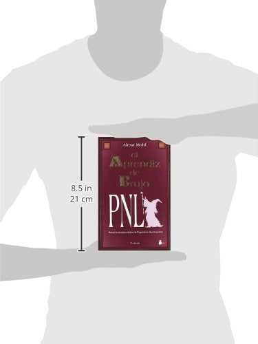 el aprendiz de brujo: manual de ejercicios practicos de programacion neurolinguistica (año 2014)