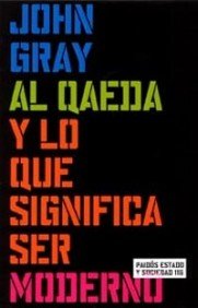 al qaeda y lo que significa ser moderno: 1 (estado y sociedad)