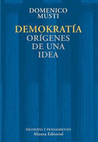 demokratía: orígenes de una idea: origenes de una idea / origins of an idea (el libro universitario - ensayo)
