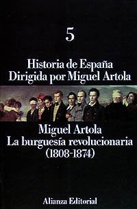 historia de españa: 5. la burguesía revolucionaria (1808-1874)
