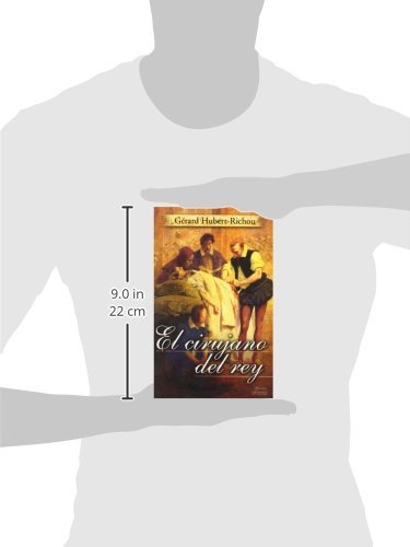 Cirujano Del Rey, El (Novela Historica / Historic Novel)