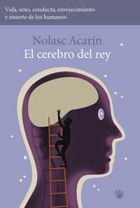 el cerebro del rey - rustica: 036 (divulgación)