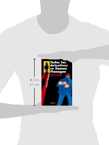 Todos los detectives se llaman Flanagan: Serie Flanagan, 1 (LITERATURA JUVENIL - Flanagan)