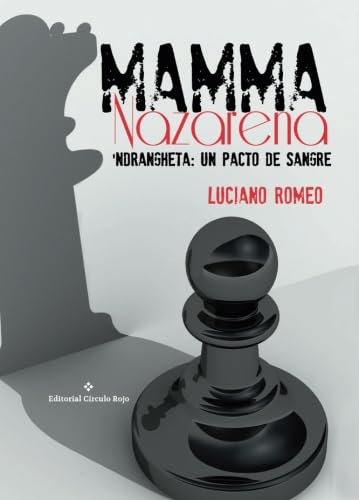 mamma nazarena 'ndrangheta: un pacto de sangre (novela)
