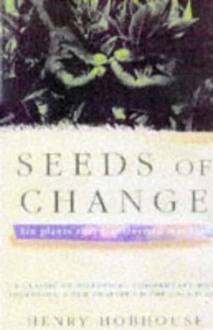 seeds of change: five plants that transformed mankind