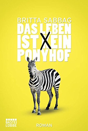 DAS LEBEN IST (K)EIN PONYHOF