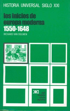 los inicios de la europa moderna (1550-1648) (historia universal)
