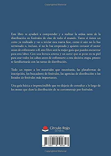 distribución de cortometrajes: los pasos imprescindibles para realizar la distribución de tu corto en festivales de cine (sin coleccion)