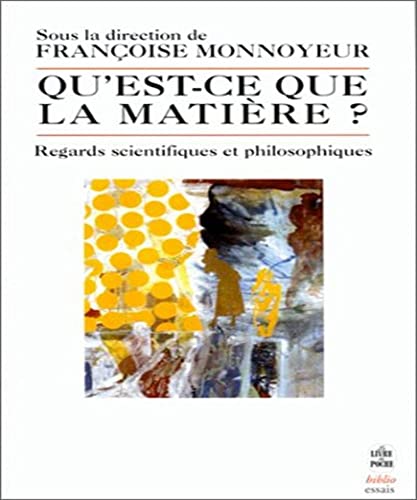 qu'est-ce que la matiere ? regards scientifiques et philosophiques