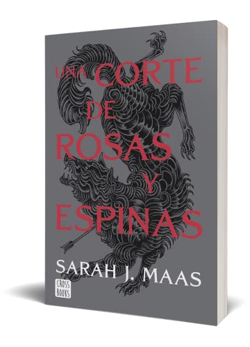 Una corte de rosas y espinas: Una corte de rosas y espinas 1 (Ficción)