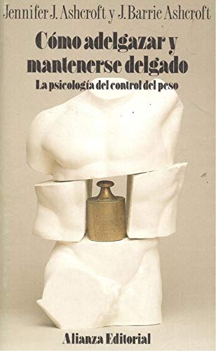 como adelgazar y mantenerse delgado. la psicologia del control del pes