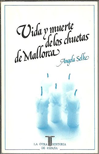 vida y muerte de los chuetas de mallorca
