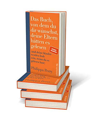 Das Buch, von dem du dir wünschst, deine Eltern hätten es gelesen: (und deine Kinder werden froh sein, wenn du es gelesen hast) | Der SPIEGEL-Bestseller