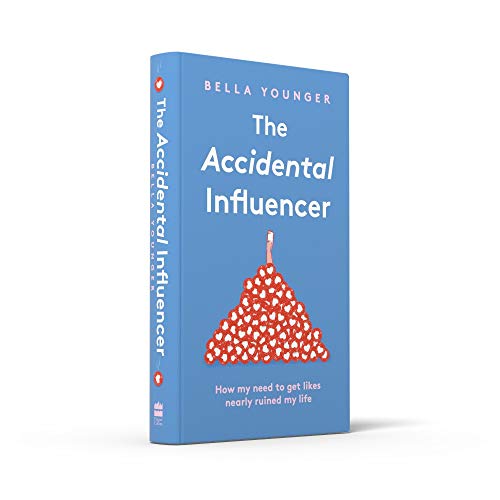 the accidental influencer: how my need to get likes nearly ruined my life