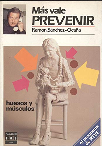 huesos y musculos (mas vale prevenir/bones and muscles)