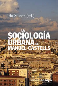la sociología urbana de manuel castells (alianza ensayo)