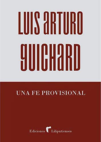 Una Fe Provisional. Poesia 1992-2012