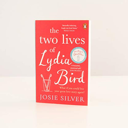 The Two Lives Of Lydia Bird: A gorgeously romantic love story for anyone who has ever thought ‘What If?’