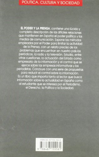 el poder y la prensa: el control político de la información en la españa felipista (política, cultura y sociedad)