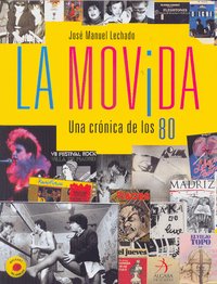 la movida: una cronica de los 80