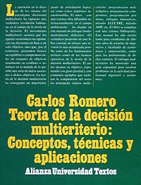 teoría de la decisión multicriterio (alianza universidad textos (aut))