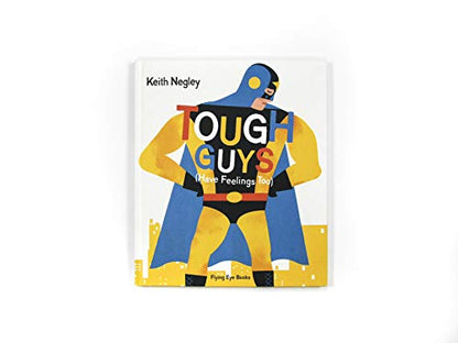 TOUGH GUYS HAVE FEELINGS TOO