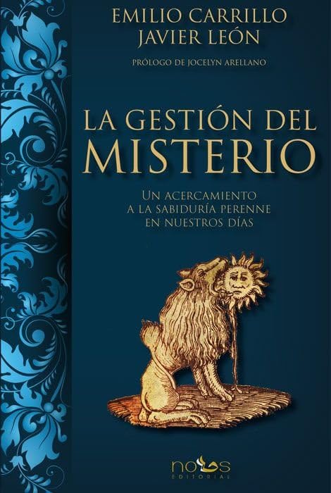 la gestión del misterio: un acercamiento a la sabiduría perenne en nuestros días (arca lucis)
