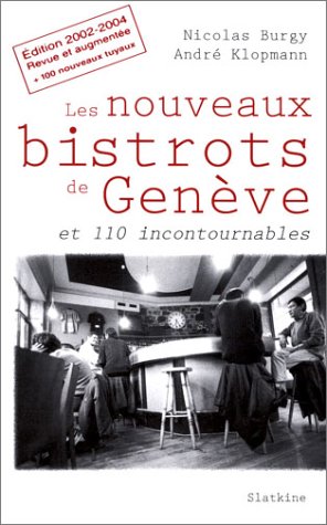 les nouveaux bistrots de genève et 110 incontournables
