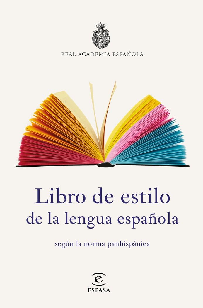 libro de estilo de la lengua española: según la norma panhispánica (nuevas obras real academia)