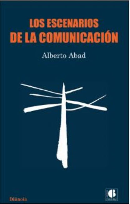 Escenarios de la comunicación (DIANOIA)