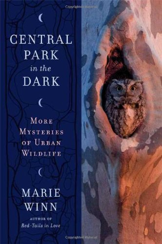 central park in the dark: more mysteries of urban wildlife