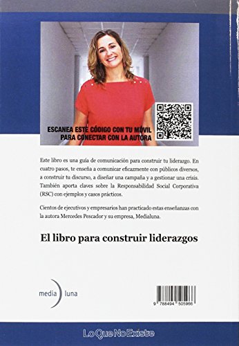 Comunicación en 4 pasos. Construye tu discurso, conoce tu entorno, organiza y ha: Construye tu discurso. Domina los medios. Ejecuta. Haz responsabilidad social (Talento Femenino)