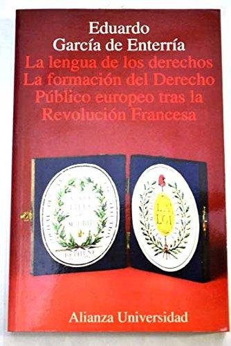 la lengua de los derechos : la formacion del derecho publico europeo t