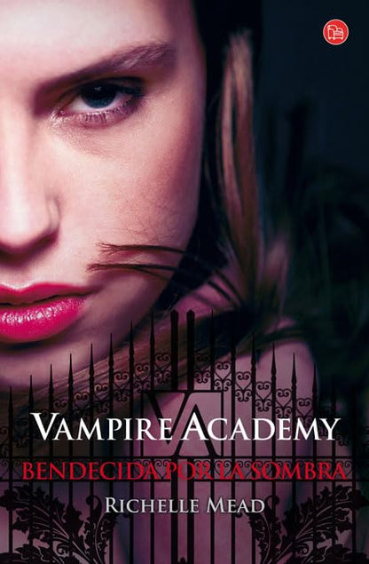 Bendecida por la sombra (Vampire Academy 3)