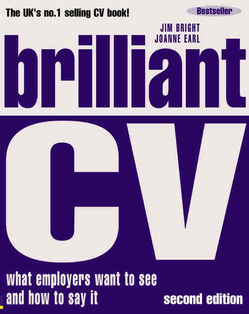 brilliant cv: what employers want to see and how to say it