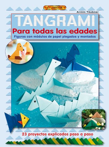 tangrami para todas las edades (el libro de..)
