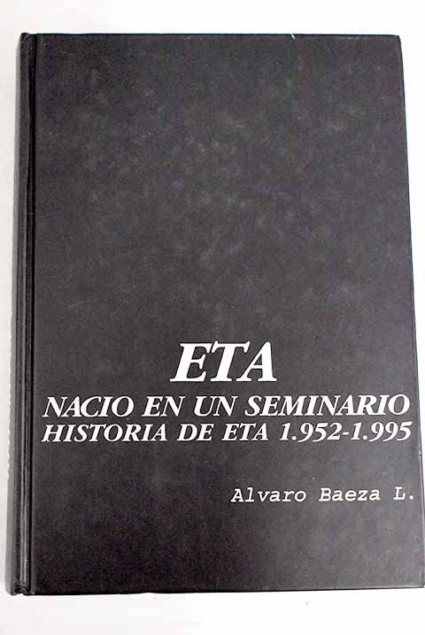 eta nacio en un seminario. historia de eta 1952-1995.