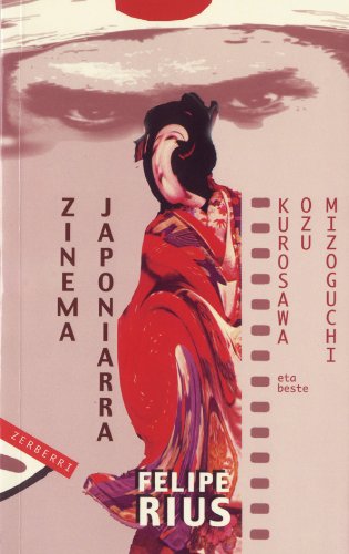 Zinema Japoniarra, Kurosawa, Ozu, Mizoguchi eta beste: 5 (Zerberri)