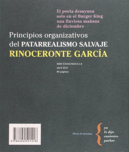 principios organizativos del patarrealismo salvaje: el poeta desayuna solo en el burger king una lluviosa mañana de diciembre (libros de poemas)