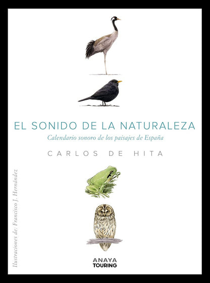 El sonido de la Naturaleza: Calendario sonoro de los paisajes de España (Guías Singulares)