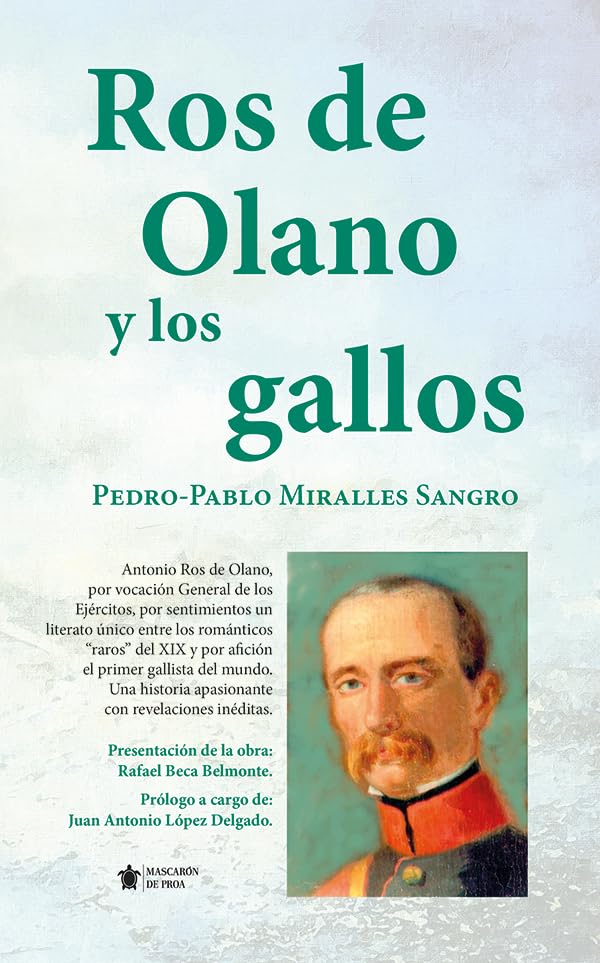 ros de olano y los gallos (mascarón no ficción)
