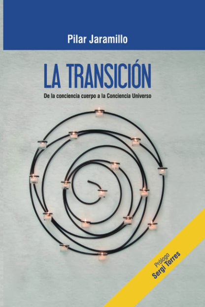 La Transición: De la conciencia cuerpo a la Conciencia Universo