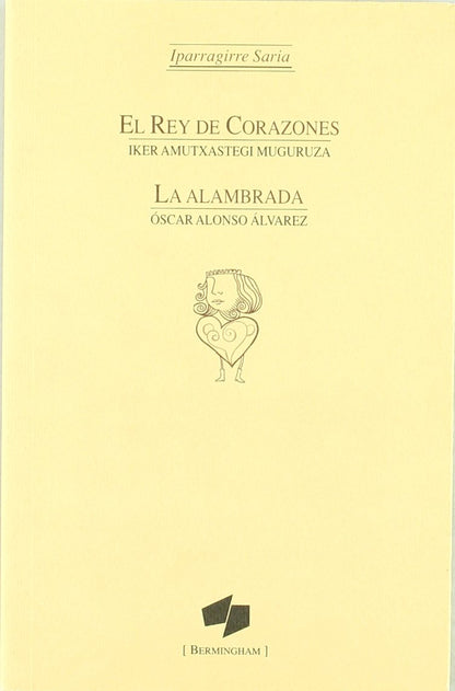 Rey de corazones, el/ alambrada, la (Noray (bermingham))