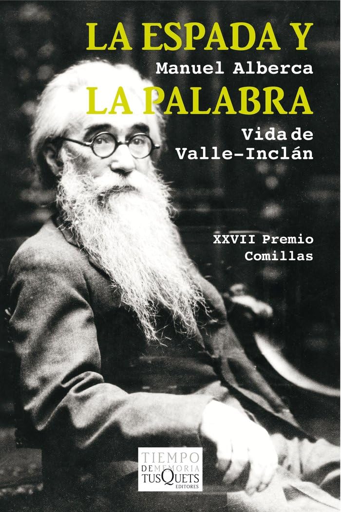la espada y la palabra: vida de valle-inclán: 106 (tiempo de memoria)