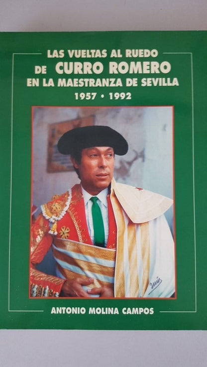 Las vueltas al ruedo de Curro Romero en la Maestranza de Sevilla, vol. 1: 1957-1992
