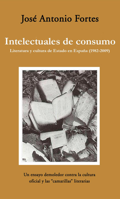 Intelectuales de consumo: Literatura y cultura de estado en España