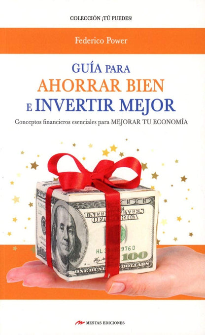 Guía para ahorrar bien E intervenir Mejor: 38 (Tú puedes)