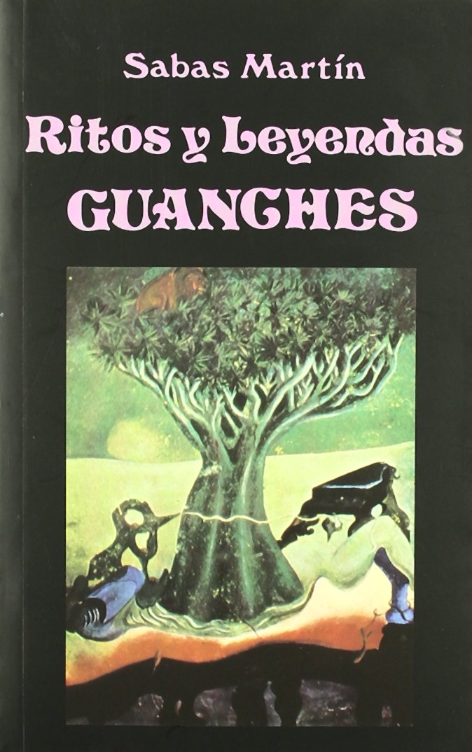 ritos y leyendas guanches. (libros de los malos tiempos)