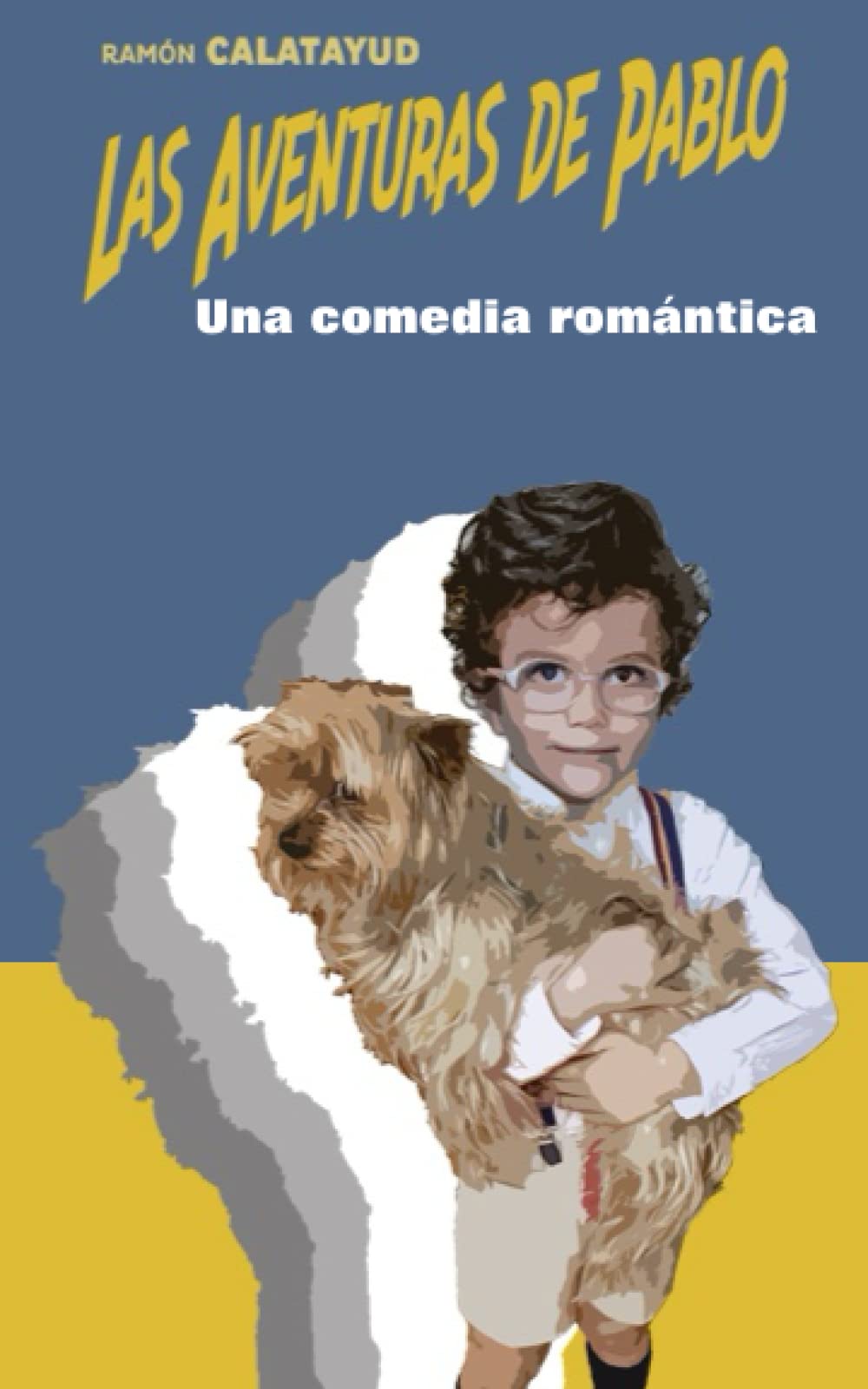 las aventuras de pablo: una comedia romántica (2ª aventura)